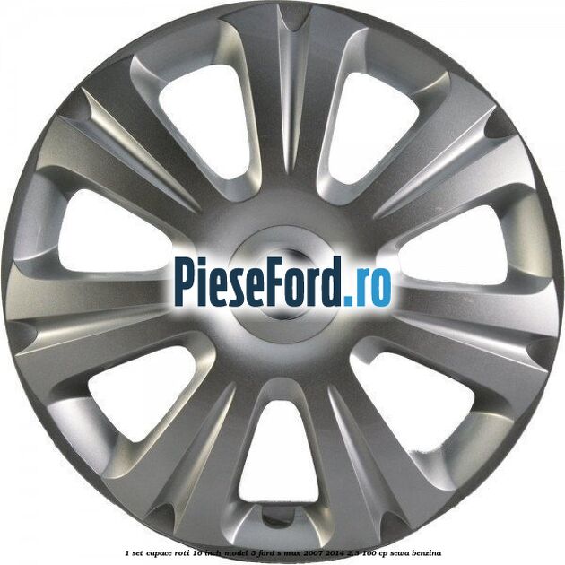1 Set capace roti 16 inch model 5 Ford S-Max 2007-2014 2.3 160 cp SEWA benzina