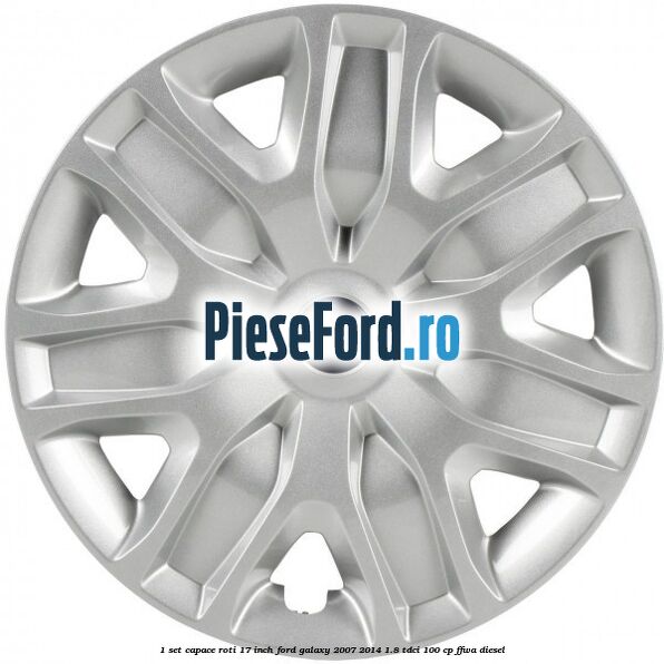 1 Set capace roti 17 inch Ford Galaxy 2007-2014 1.8 TDCi 100 cp FFWA diesel