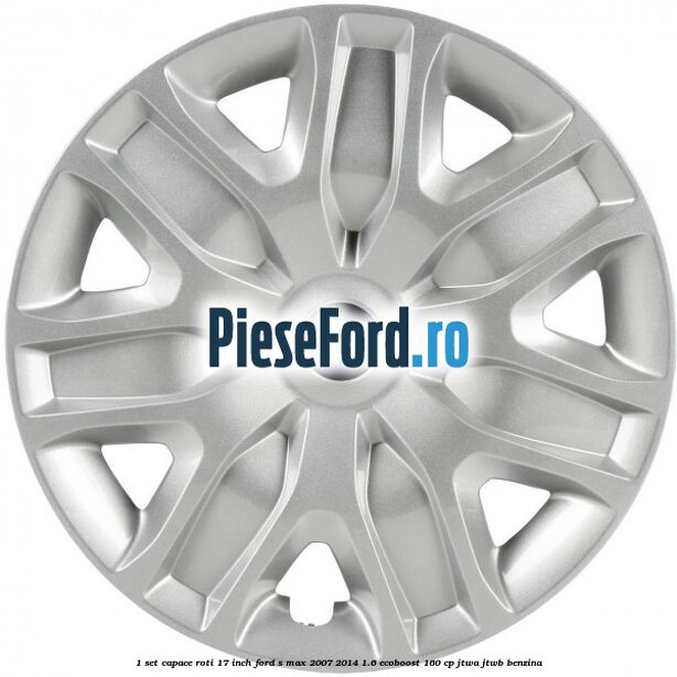 1 Set capace roti 17 inch Ford S-Max 2007-2014 1.6 EcoBoost 160 cp JTWA, JTWB benzina