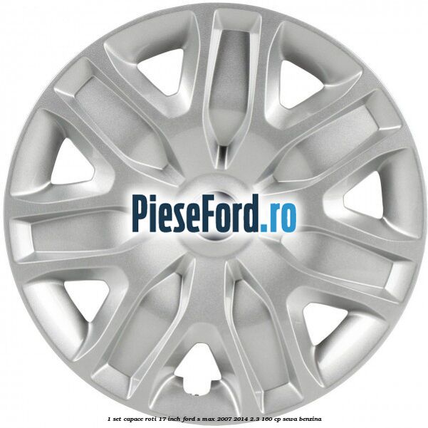 1 Set capace roti 17 inch Ford S-Max 2007-2014 2.3 160 cp SEWA benzina