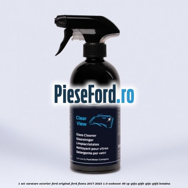 1 Set curatare exterior Ford original Ford Fiesta 2017-2023 1.0 EcoBoost 85 cp Q0JA, Q0JB, Q0JC, Q0JD benzina