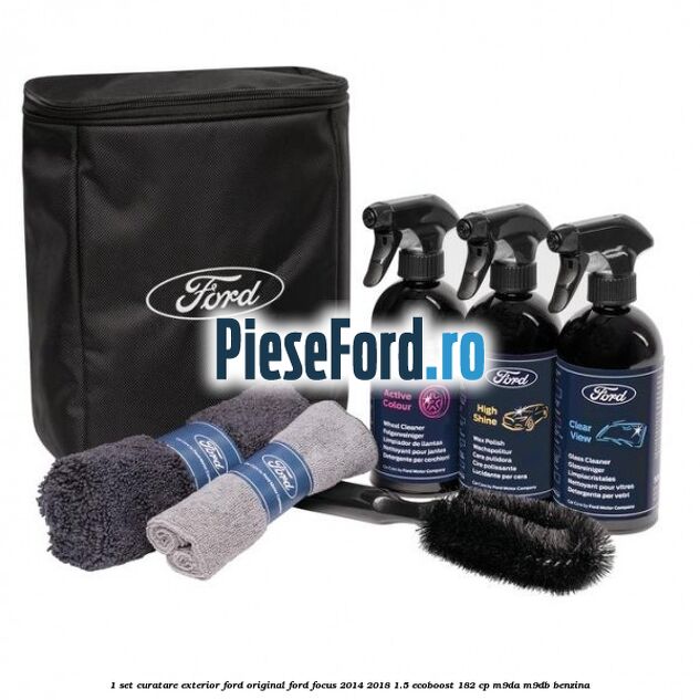 1 Set curatare exterior Ford original Ford Focus 2014-2018 1.5 EcoBoost 182 cp M9DA, M9DB benzina