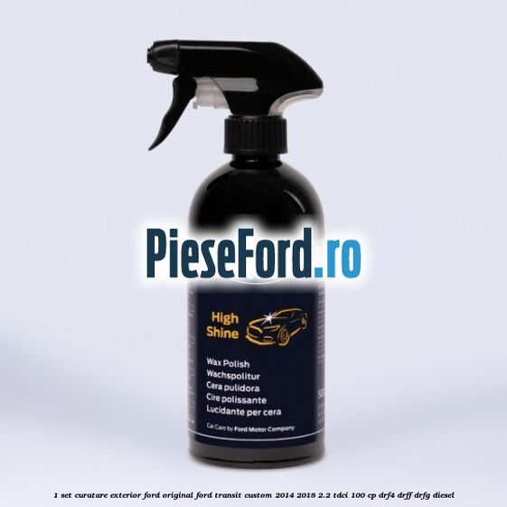 1 Set curatare exterior Ford original Ford Transit Custom 2014-2018 2.2 TDCi 100 cp DRF4, DRFF, DRFG diesel