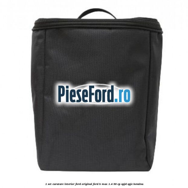 1 Set curatare interior Ford original Ford B-Max 1.4 90 cp SPJD, SPJE benzina
