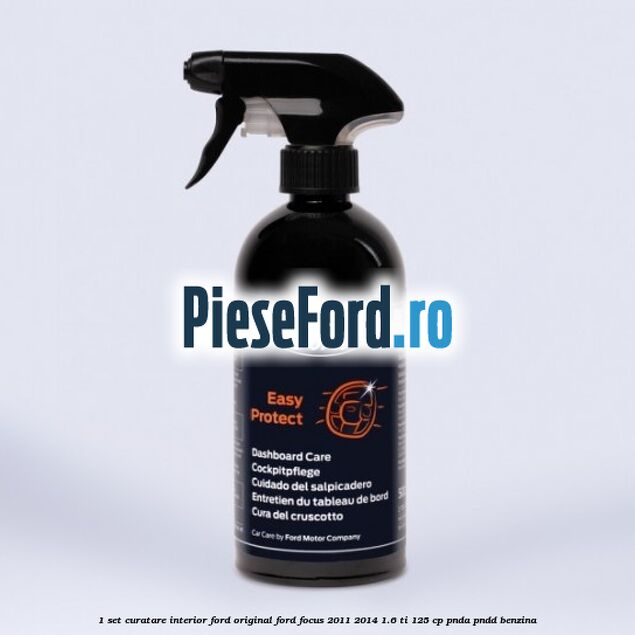 1 Set curatare interior Ford original Ford Focus 2011-2014 1.6 Ti 125 cp PNDA, PNDD benzina
