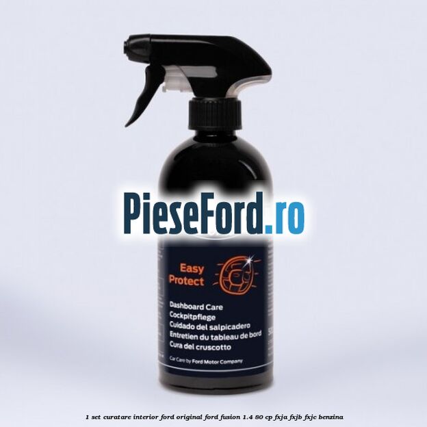 1 Set curatare interior Ford original Ford Fusion 1.4 80 cp FXJA, FXJB, FXJC benzina