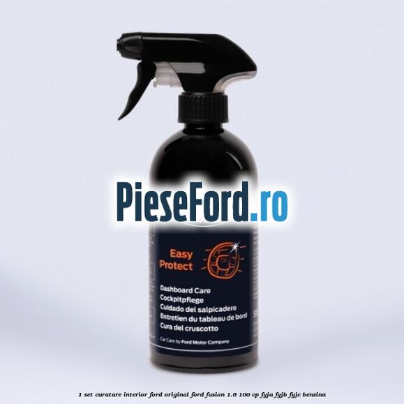 1 Set curatare interior Ford original Ford Fusion 1.6 100 cp FYJA, FYJB, FYJC benzina