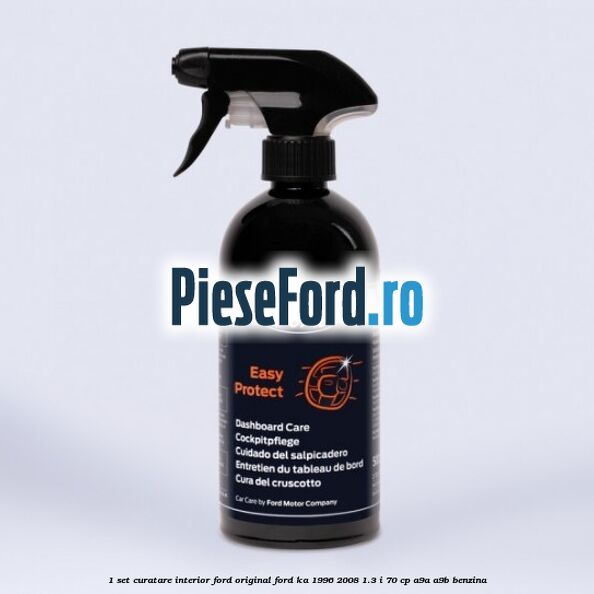1 Set curatare interior Ford original Ford Ka 1996-2008 1.3 i 70 cp 1 Set curatare interior Ford original Ford Ka 1996-2008 1.3 i 70 cp A9A, A9B benzina