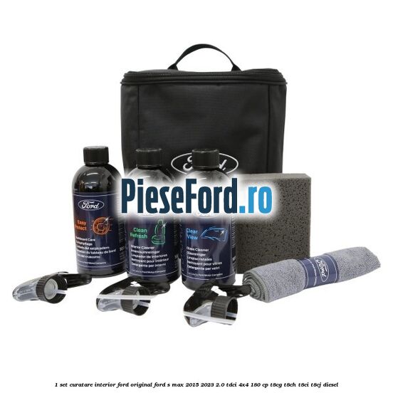 1 Set curatare interior Ford original Ford S-Max 2015-2023 2.0 TDCi 4x4 180 cp T8CG, T8CH, T8CI, T8CJ diesel