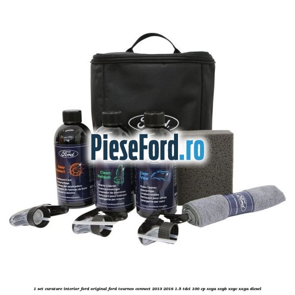 1 Set curatare interior Ford original Ford Tourneo Connect 2013-2018 1.5 TDCi 100 cp 1 Set curatare interior Ford original Ford Tourneo Connect 2013-2018 1.5 TDCi 100 cp XVGA, XVGB, XVGC, XXGA diesel