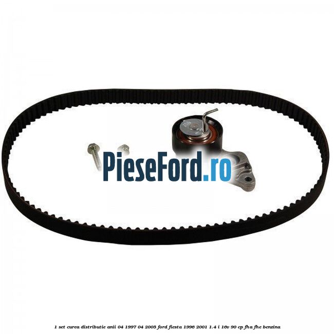 1 Set curea distributie anii 04/1997-04/2005 Ford Fiesta 1996-2001 1.4 i 16V 90 cp FHA, FHE benzina