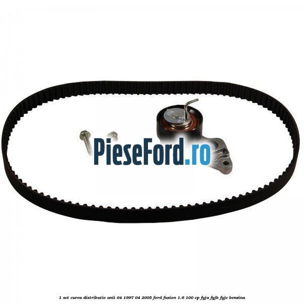1 Set curea distributie anii 04/1997-04/2005 Ford Fusion 1.6 100 cp 1 Set curea distributie anii 04/1997-04/2005 Ford Fusion 1.6 100 cp FYJA, FYJB, FYJC benzina