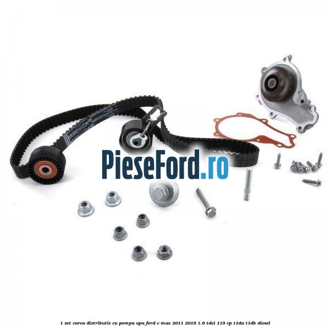 1 Set curea distributie cu pompa apa Ford C-Max 2011-2015 1.6 TDCi 115 cp T1DA, T1DB diesel