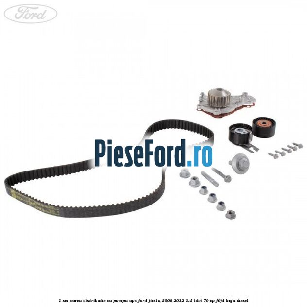 1 Set curea distributie cu pompa apa Ford Fiesta 2008-2012 1.4 TDCi 70 cp 1 Set curea distributie cu pompa apa Ford Fiesta 2008-2012 1.4 TDCi 70 cp F6JD, KVJA diesel