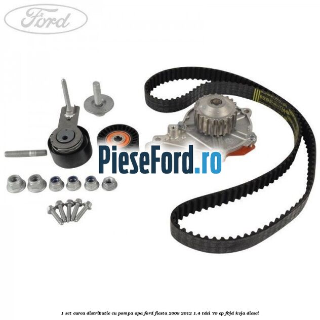 1 Set curea distributie cu pompa apa Ford Fiesta 2008-2012 1.4 TDCi 70 cp 1 Set curea distributie cu pompa apa Ford Fiesta 2008-2012 1.4 TDCi 70 cp F6JD, KVJA diesel
