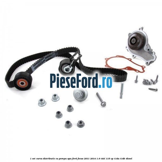 1 Set curea distributie cu pompa apa Ford Focus 2011-2014 1.6 TDCi 115 cp T1DA, T1DB diesel