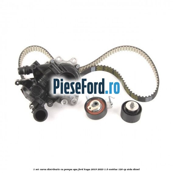 1 Set curea distributie cu pompa apa Ford Kuga 2019-2023 1.5 EcoBlue 120 cp ZTDA diesel