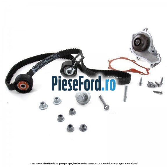1 Set curea distributie cu pompa apa Ford Mondeo 2014-2018 1.6 TDCi 115 cp NGCA, U3CA diesel