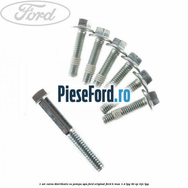 1 Set curea distributie cu pompa apa Ford original Ford B-Max 1.4 LPG 90 cp RTJC LPG