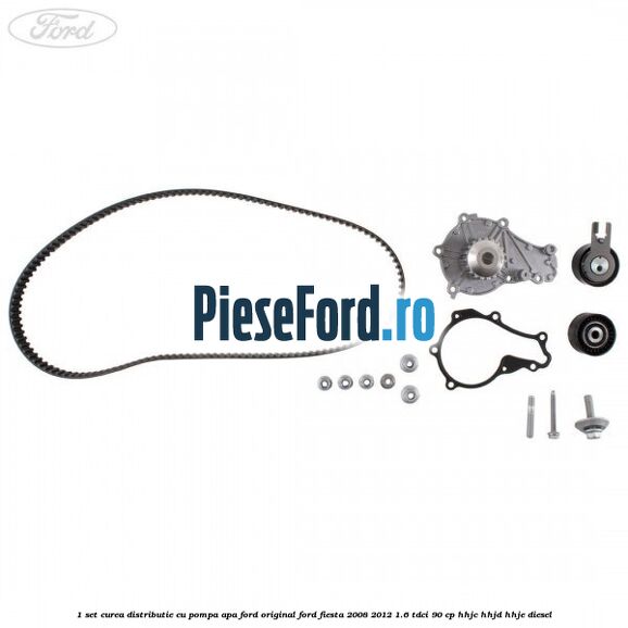 1 Set curea distributie cu pompa apa Ford Original Ford Fiesta 2008-2012 1.6 TDCi 90 cp HHJC, HHJD, HHJE diesel