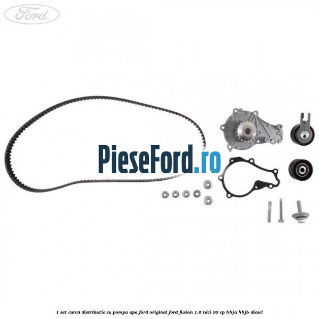 1 Set curea distributie cu pompa apa Ford Original Ford Fusion 1.6 TDCi 90 cp