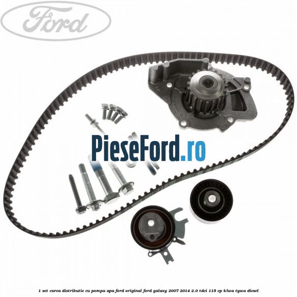 1 Set curea distributie cu pompa apa Ford original Ford Galaxy 2007-2014 2.0 TDCi 115 cp KLWA, TYWA diesel