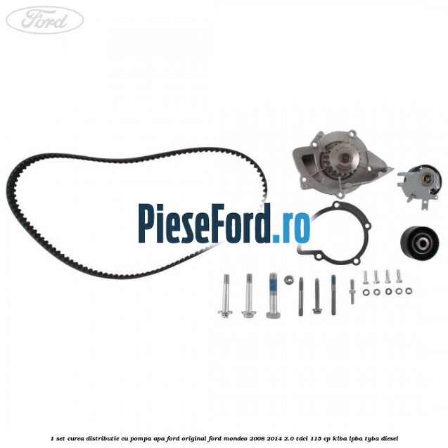 1 Set curea distributie cu pompa apa Ford original Ford Mondeo 2008-2014 2.0 TDCi 115 cp KLBA, LPBA, TYBA diesel