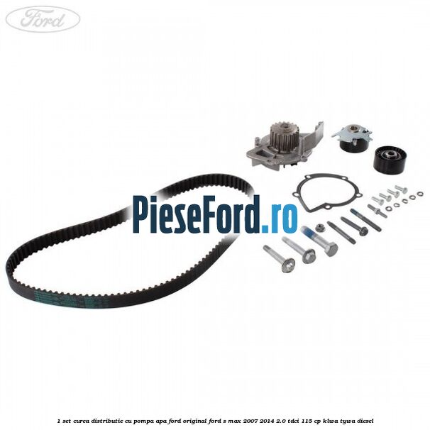 1 Set curea distributie cu pompa apa Ford original Ford S-Max 2007-2014 2.0 TDCi 115 cp KLWA, TYWA diesel