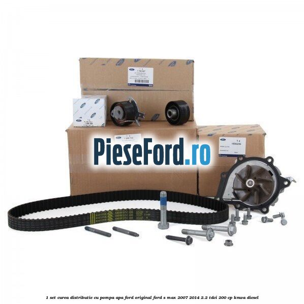 1 Set curea distributie cu pompa apa Ford Original Ford S-Max 2007-2014 2.2 TDCi 200 cp KNWA diesel