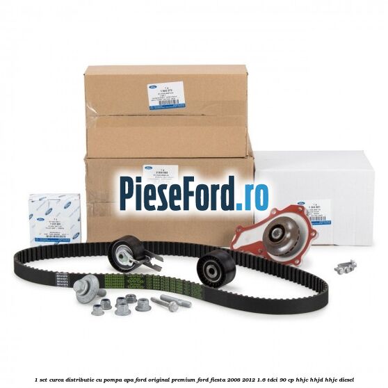 1 Set curea distributie cu pompa apa Ford Original premium Ford Fiesta 2008-2012 1.6 TDCi 90 cp HHJC, HHJD, HHJE diesel