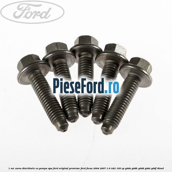 1 Set curea distributie cu pompa apa Ford Original premium Ford Focus 2004-2007 1.6 TDCi 109 cp 1 Set curea distributie cu pompa apa Ford Original premium Ford Focus 2004-2007 1.6 TDCi 109 cp G8DA, G8DB, G8DD, G8DE, G8DF diesel