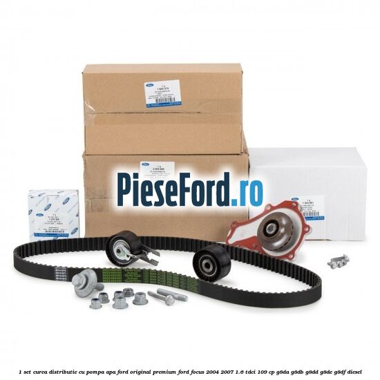 1 Set curea distributie cu pompa apa Ford Original premium Ford Focus 2004-2007 1.6 TDCi 109 cp 1 Set curea distributie cu pompa apa Ford Original premium Ford Focus 2004-2007 1.6 TDCi 109 cp G8DA, G8DB, G8DD, G8DE, G8DF diesel