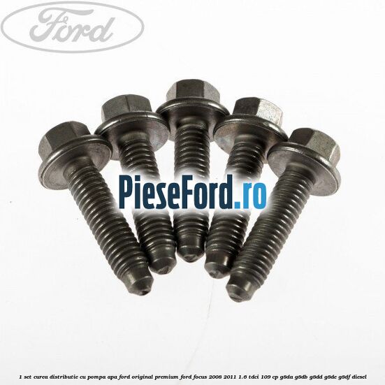 1 Set curea distributie cu pompa apa Ford Original premium Ford Focus 2008-2011 1.6 TDCi 109 cp 1 Set curea distributie cu pompa apa Ford Original premium Ford Focus 2008-2011 1.6 TDCi 109 cp G8DA, G8DB, G8DD, G8DE, G8DF diesel