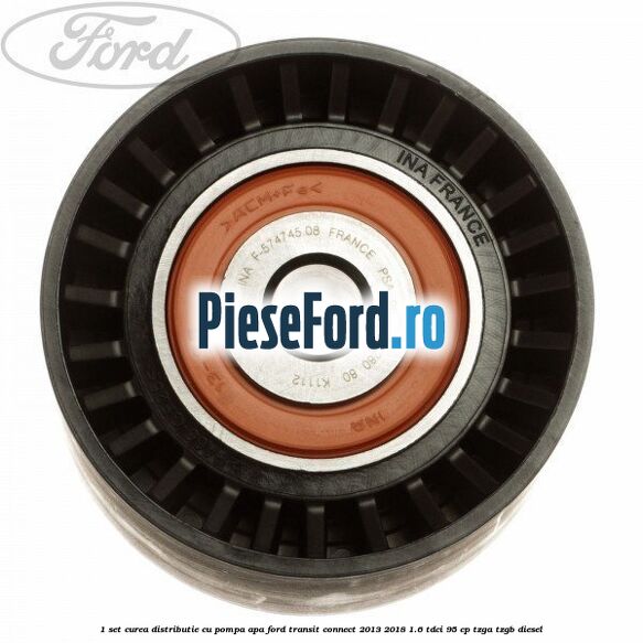 1 Set curea distributie cu pompa apa Ford Transit Connect 2013-2018 1.6 TDCi 95 cp TZGA, TZGB diesel
