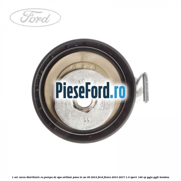 1 Set curea distributie cu pompa de apa utilizat pana in an 09/2013 Ford Fiesta 2013-2017 1.0 Sport 140 cp 1 Set curea distributie cu pompa de apa utilizat pana in an 09/2013 Ford Fiesta 2013-2017 1.0 Sport 140 cp YYJA, YYJB benzina