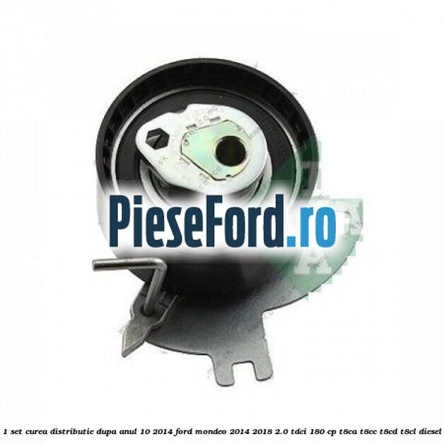 1 Set curea distributie dupa anul 10/2014 Ford Mondeo 2014-2018 2.0 TDCi 180 cp T8CA, T8CC, T8CD, T8CL diesel