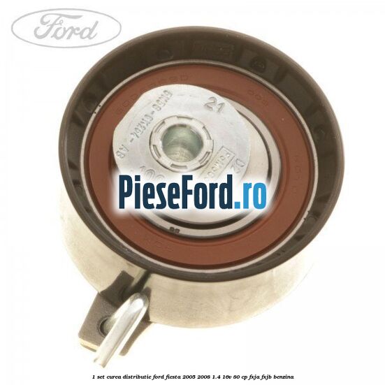 1 Set curea distributie Ford Fiesta 2005-2008 1.4 16V 80 cp FXJA, FXJB benzina