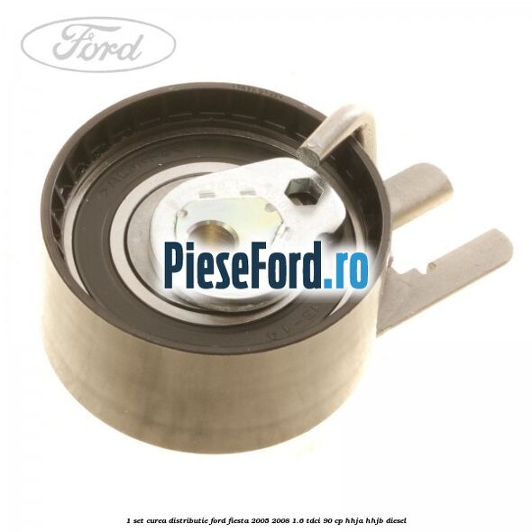 1 Set curea distributie Ford Fiesta 2005-2008 1.6 TDCi 90 cp 1 Set curea distributie Ford Fiesta 2005-2008 1.6 TDCi 90 cp HHJA, HHJB diesel