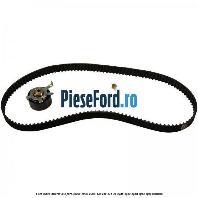 1 Set curea distributie Ford Focus 1998-2004 1.8 16V 115 cp EYDB, EYDC, EYDD, EYDE, EYDF benzina