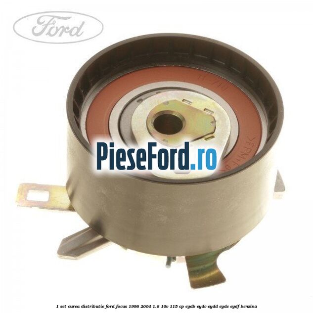 1 Set curea distributie Ford Focus 1998-2004 1.8 16V 115 cp EYDB, EYDC, EYDD, EYDE, EYDF benzina