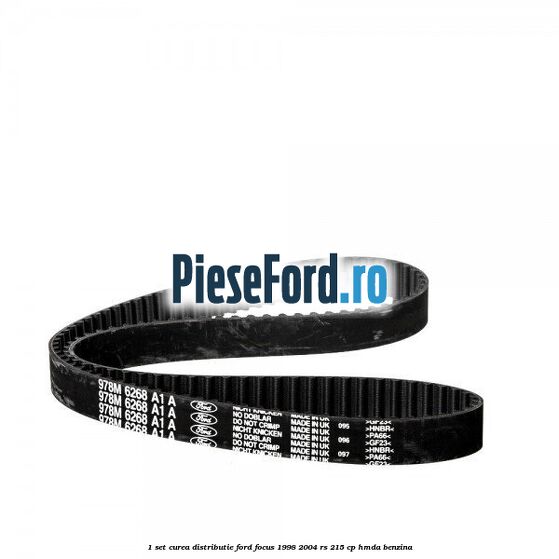 1 Set curea distributie Ford Focus 1998-2004 RS 215 cp HMDA benzina