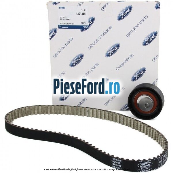 1 Set curea distributie Ford Focus 2008-2011 1.8 TDCi 115 cp