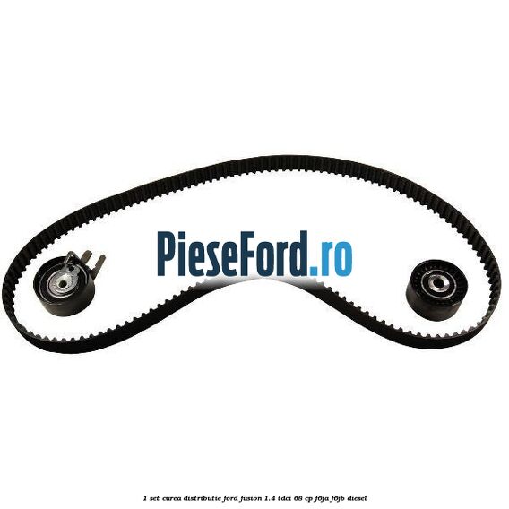 1 Set curea distributie Ford Fusion 1.4 TDCi 68 cp F6JA, F6JB diesel