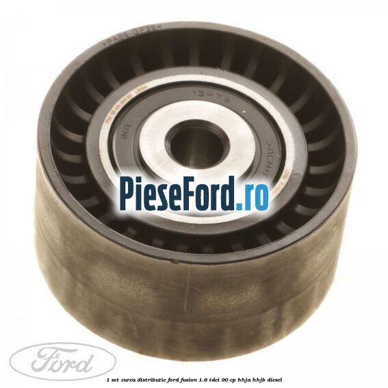 1 Set curea distributie Ford Fusion 1.6 TDCi 90 cp HHJA, HHJB diesel