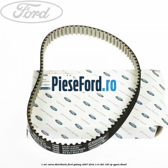1 Set curea distributie Ford Galaxy 2007-2014 1.8 TDCi 125 cp QYWA diesel
