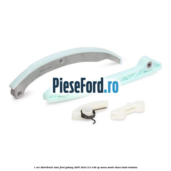 1 Set distributie lant Ford Galaxy 2007-2014 2.0 145 cp AOWA, AOWB, TBWA, TBWB benzina