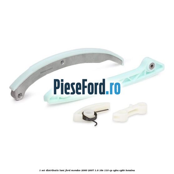 1 Set distributie lant Ford Mondeo 2000-2007 1.8 16V 110 cp CGBA, CGBB benzina