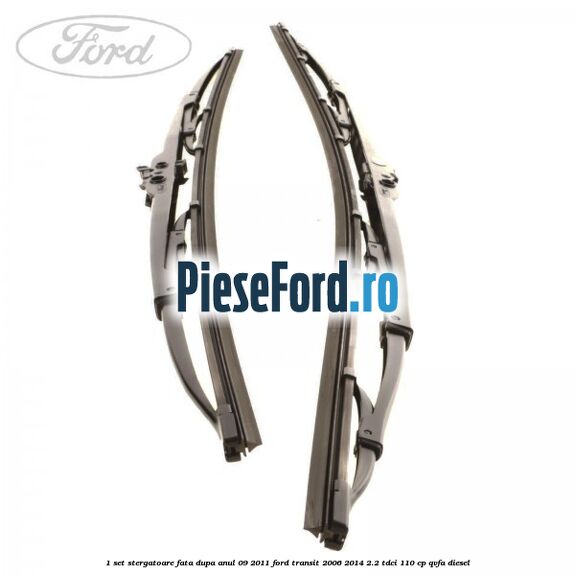 1 Set stergatoare fata dupa anul 09/2011 Ford Transit 2006-2014 2.2 TDCi 110 cp 1 Set stergatoare fata dupa anul 09/2011 Ford Transit 2006-2014 2.2 TDCi 110 cp QVFA diesel