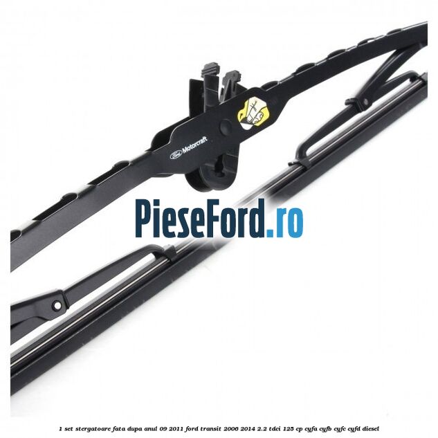1 Set stergatoare fata dupa anul 09/2011 Ford Transit 2006-2014 2.2 TDCi 125 cp CYFA, CYFB, CYFC, CYFD diesel