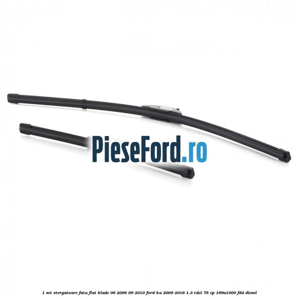 1 Set stergatoare fata flat blade 08/2008-09/2010 Ford Ka 2009-2016 1.3 TDCi 75 cp 169A1000, FD4 diesel